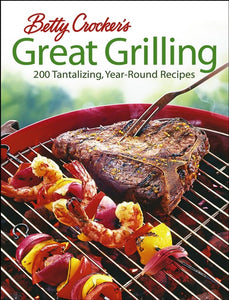 Betty Crocker's Great Grilling Cook Book 