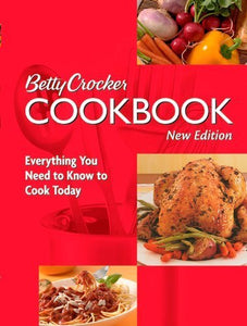 Betty Crocker Cookbook: Everything You Need to Know to Cook Today: 10th Edition 