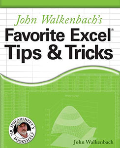 John Walkenbach's Favorite Excel Tips and Tricks 