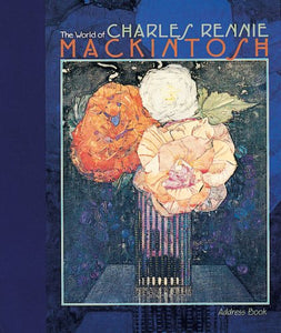 The World of Charles Rennie Mackintosh 