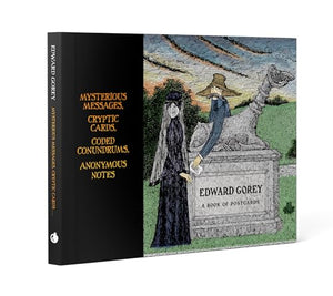 Edward Gorey Mysterious Messages Cryptic Cards Coded Conundrums Anonymous Notes Book of Postcards 