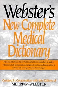 Webster's New Complete Medical Dictionary 