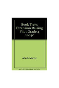 Book Treks Extension Raising Pilot Grade 4 2005c 