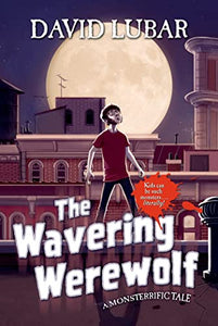 The Wavering Werewolf: A Monsterrific Tale 