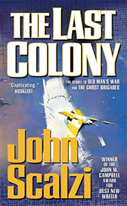 The Last Colony: Old Man's War Book 3 