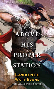 Above His Proper Station 