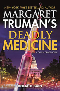 Margaret Truman's Deadly Medicine 