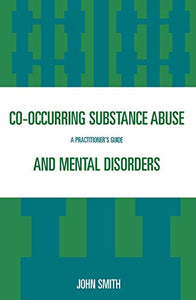 Co-occurring Substance Abuse and Mental Disorders 