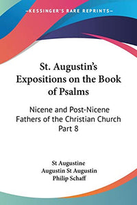 St. Augustin's Expositions on the Book of Psalms (1888) 