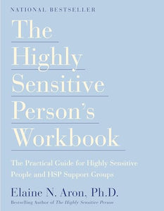 The Highly Sensitive Person's Workbook 