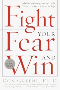 Fight Your Fear and Win 