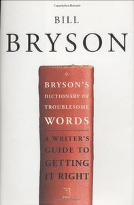 Bryson's Dictionary of Troublesome Words 