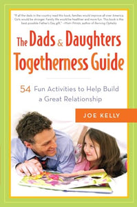 The Dads & Daughters Togetherness Guide 