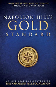 Napoleon Hill's Gold Standard 