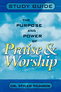 Purpose and Power of Praise and Worship (Study Guide) 