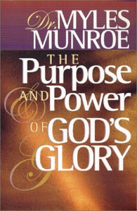 The Purpose and Power of God's Glory 