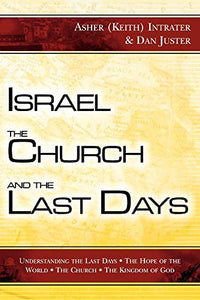 Israel, the Church, and the Last Days 