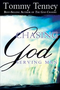 Chasing God, Serving Man 