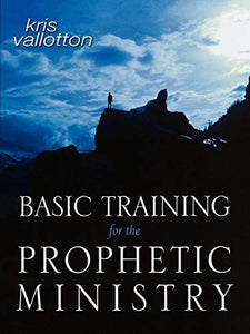 Basic Training for the Prophetic Ministry 