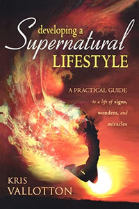 Developing a Supernatural Lifestyle 