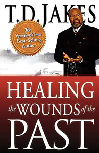 Healing the Wounds of the Past 