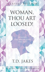 Woman Thou Art Loosed! Original Edition 