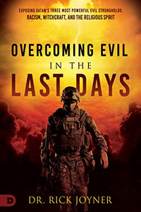 Overcoming Evil in the Last Days 