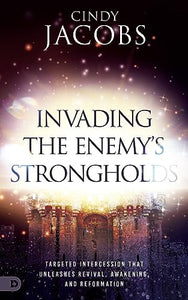 Invading the Enemy's Strongholds 