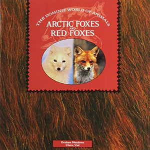 Arctic Foxes and Red Foxes 