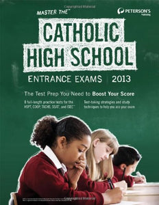 Master the Catholic High School Entrance Exams 2013 