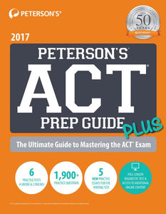 Peterson's ACT Prep Guide Plus 2017 