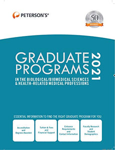 Graduate Programs in the Biological/Biomedical Sciences & Health-Related Medical Professions 2021 