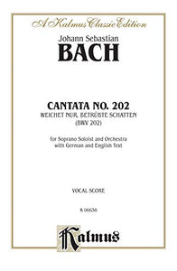 Cantata No. 202 - Weichet nur, betrubte Schatten 