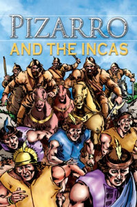 Pizarro and the Incas, Grades 3 - 8 