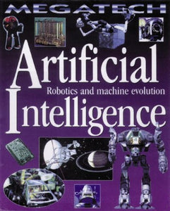 Artificial Intelligence - Robotics and Machine Evolution 