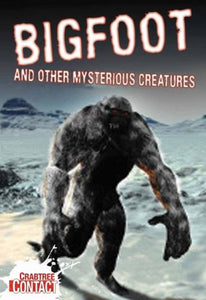 Bigfoot and Other Mysterious Creatures 