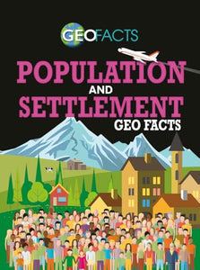 Population and Settlement Geo Facts 