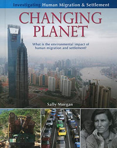 Changing Planet: What Is the Environmental Impact of Human Migration and Settlement? 