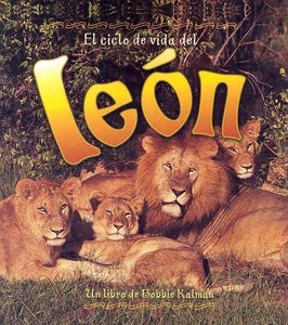 El Ciclo de Vida del Leon 