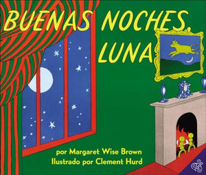 Goodnight Moon /Buenas Noches, Luna 