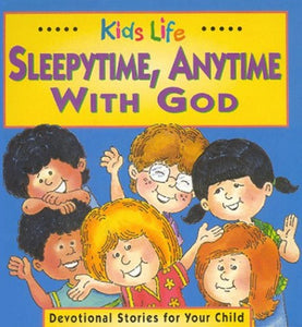 Kids-Life Sleeptime, Anytime with God 