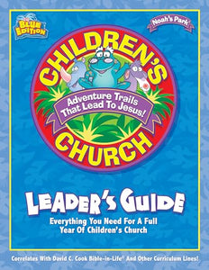 Noah's Park Children's Church Leader's Guide, Blue Edition 