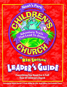 Noah's Park Children's Church Leader's Guide, Red Edtion 