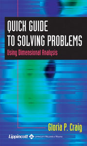 Quick Guide to Solving Problems Using Dimensional Analysis 