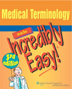 Medical Terminology Made Incredibly Easy! 