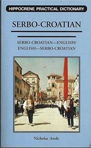 Serbo-Croatian English / English Serbo-Croatian Practical Dictionary 