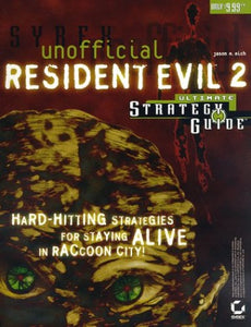 Unofficial Resident Evil 2 Ultimate Strategy Guide 