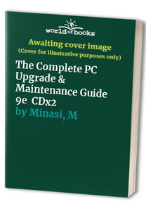 The Complete PC Upgrade & Maintenance Guide 