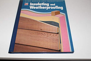 Insulating and Weatherproofing 