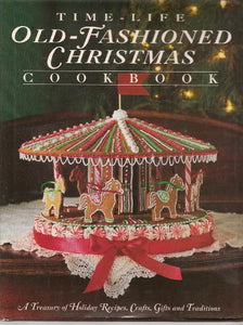 The Time-Life Old Fashioned Christmas Cookbook 